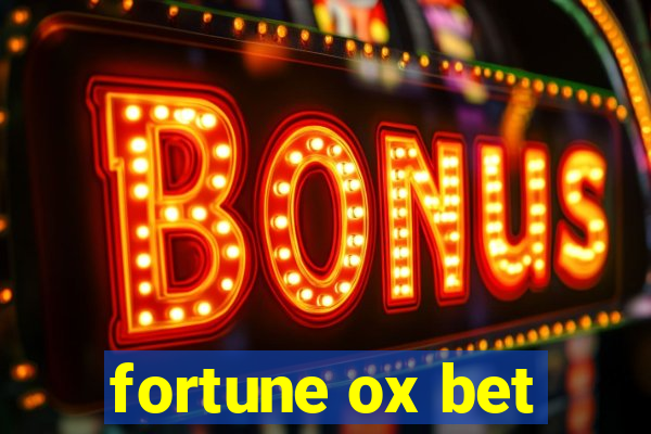 fortune ox bet